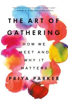 The Art of Gathering (Priya Parker)