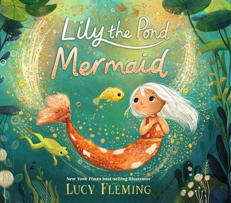 Lily the Pond Mermaid (Lucy Fleming)