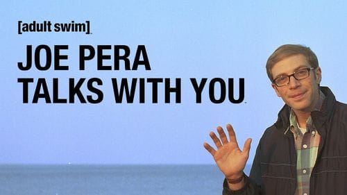 Joe Pera Talks with You