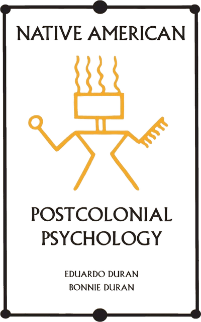 Native American Postcolonial Psychology