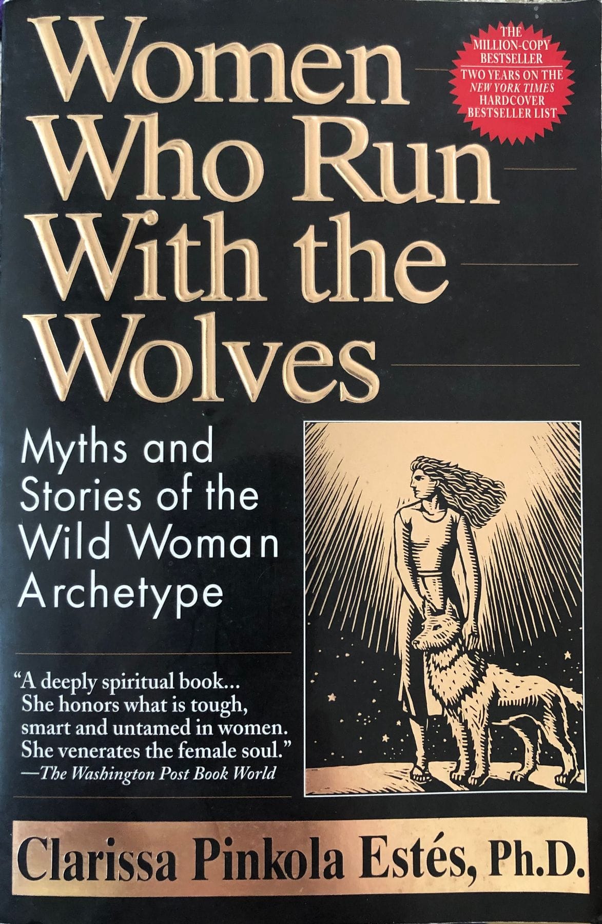 Women Who Run with the Wolves (Clarissa Pinkola Estés)
