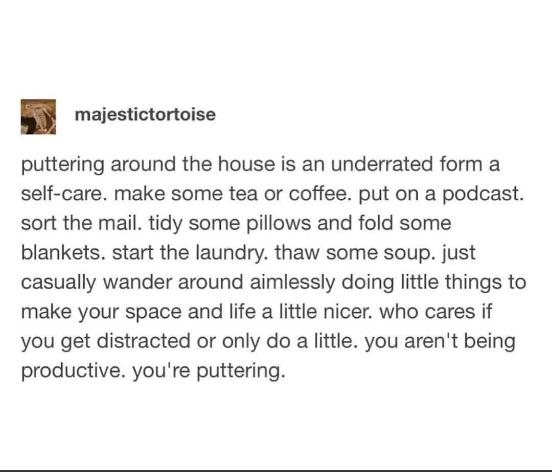 Puttering — my daily self care