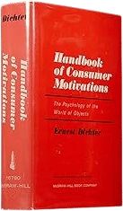 Handbook of Consumer Motivations by Ernest Dichter