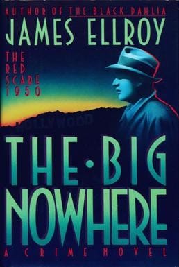 The Big Nowhere by James Ellroy