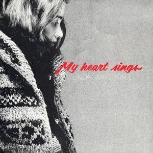 Linda Waterfall - My Heart Sings