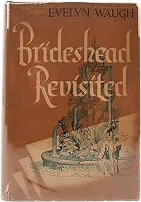 Brideshead Revisited (Evelyn Waugh) 