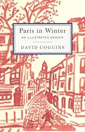 Paris in Winter by David Coggins