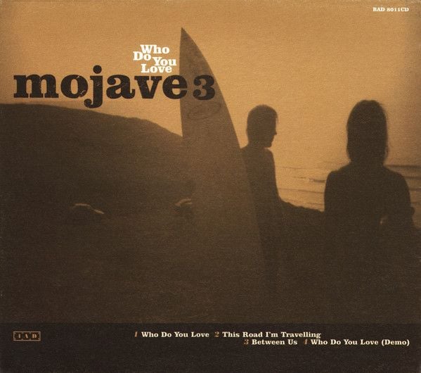 who do you love - Mojave 3