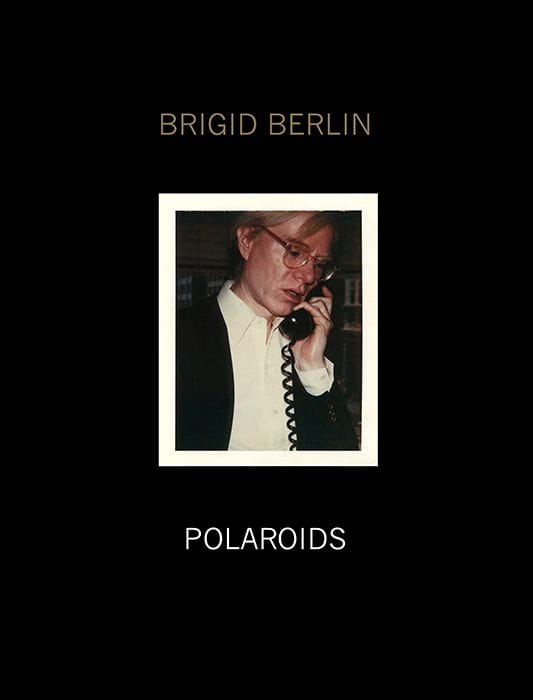 "Brigid Berlin : Polaroids"