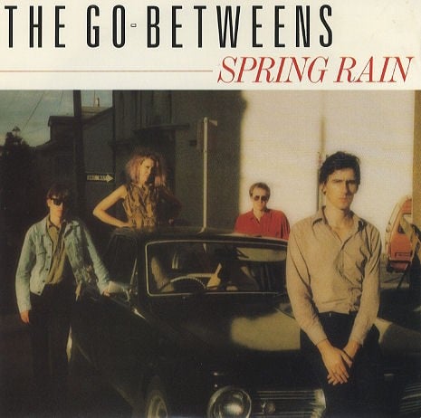 The Go-Betweens - Spring Rain