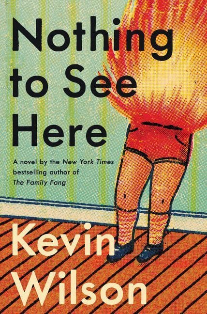nothing to see here by kevin wilson