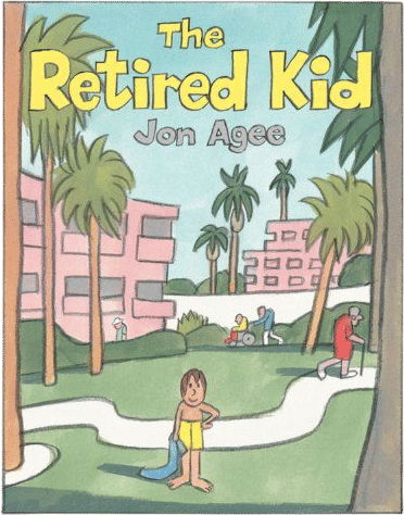 The Retired Kid (Jon Agee)