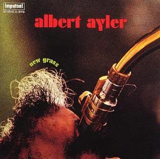 New Grass by Albert Ayler (1968)