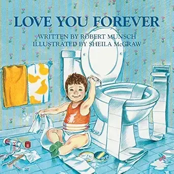 Love You Forever (Robert Munsch)