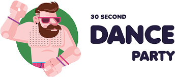 30 second dance party