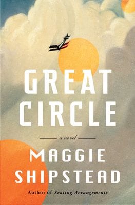 great circle by maggie shipstead