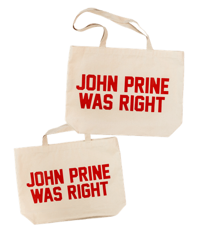 John Prine Was Right Tote Bag