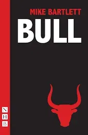 Bull by Mike Bartlett (Free PDF)