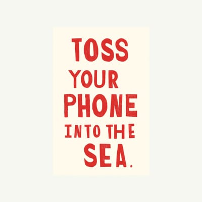 Toss Your Phone Into the Sea Poster