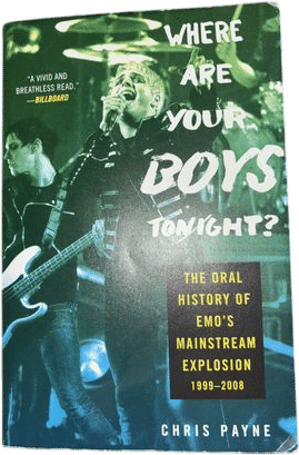 Where Are Your Boys Tonight?: The Oral History of Emo’s Mainstream Explosion 1999-2008 By Chris Payne