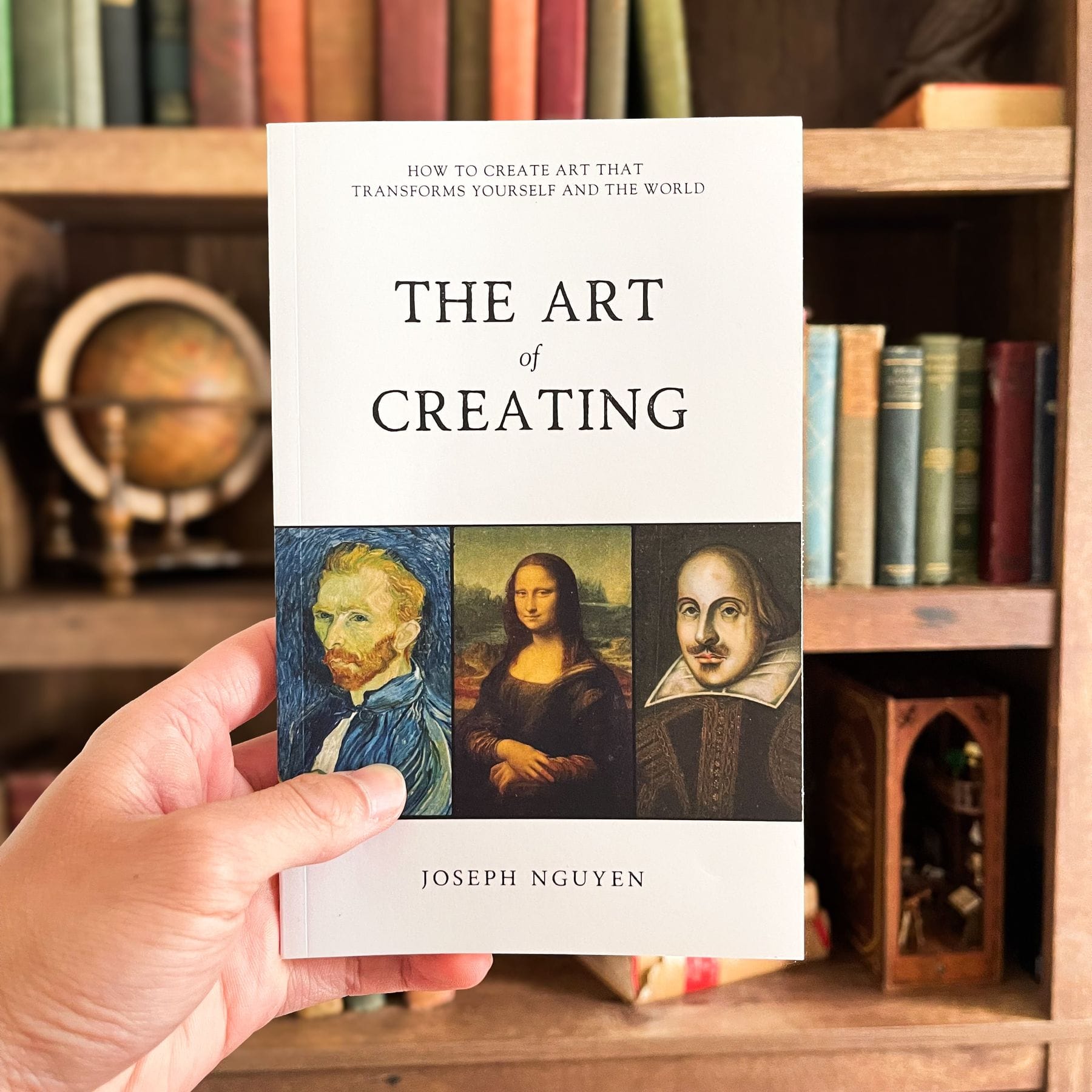 The Art of Creating: How To Create Art That Transforms Yourself And The World (Joseph Nguyen)