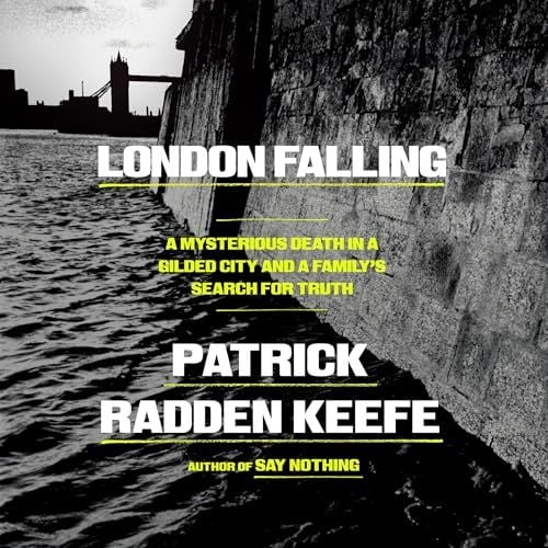 London Falling (Patrick Radden Keefe)