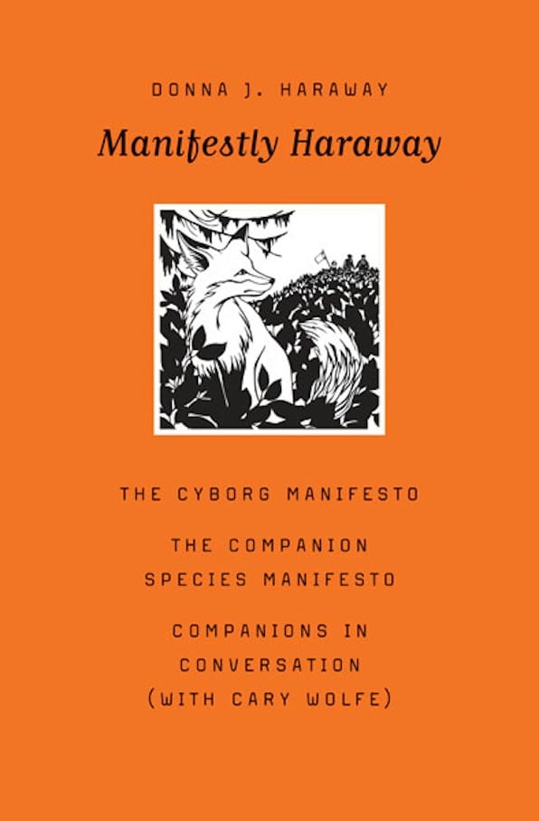Manifestly Haraway by Donna J. Haraway (2016)