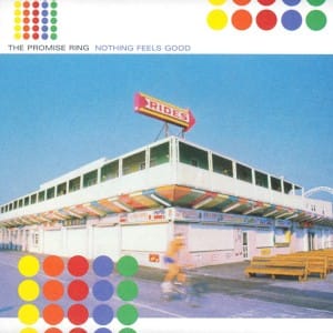 The Promise Ring, Nothing Feels Good (1997)