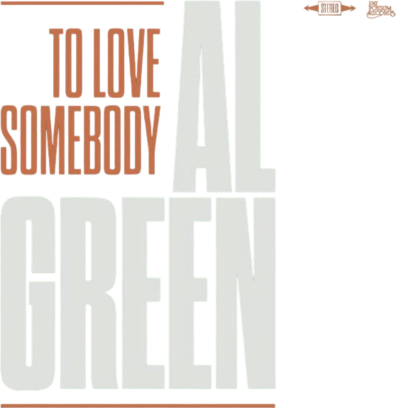 Al Green's cover of "To Love Somebody"