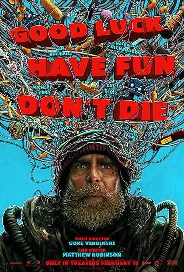 Good Luck Have Fun Dont Die