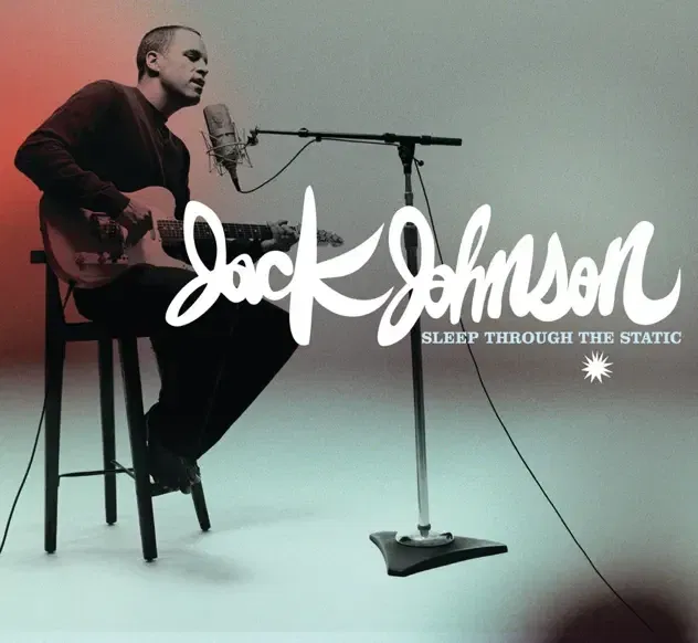 Sleep Through the Static (Jack Johnson)