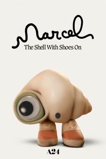 Marcel The Shell with Shoes On