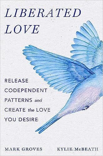 Liberated Love by Kylie McBeath and Mark Groves