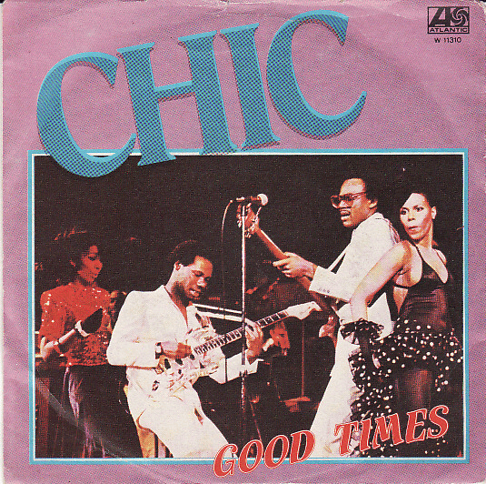 Chic - "Good Times"