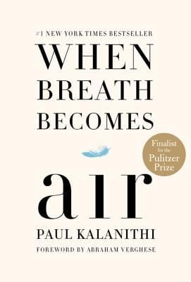 When Breath Becomes Air (Paul Kalanithi)