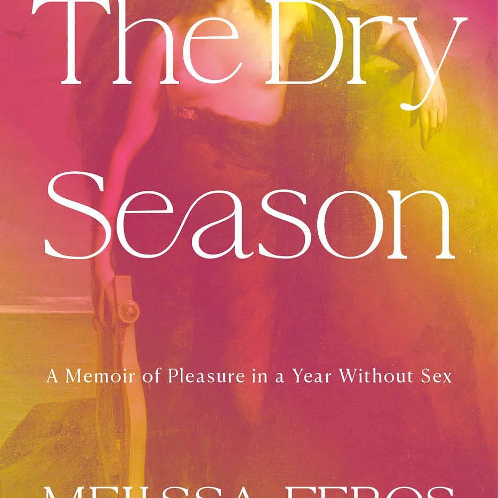 the dry season by melissa febos