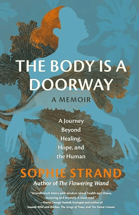 The Body Is a Doorway: A Memoir: A Journey Beyond Healing, Hope, and the Human