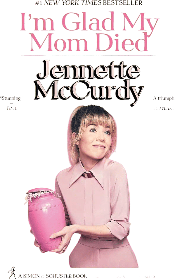 I’m Glad My Mom Died by Jennette McCurdy