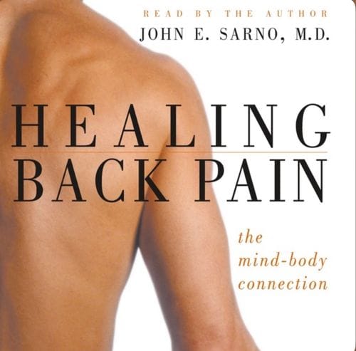 Healing Back Pain: The Mind-Body Connection
