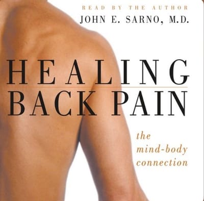 Healing Back Pain: The Mind-Body Connection