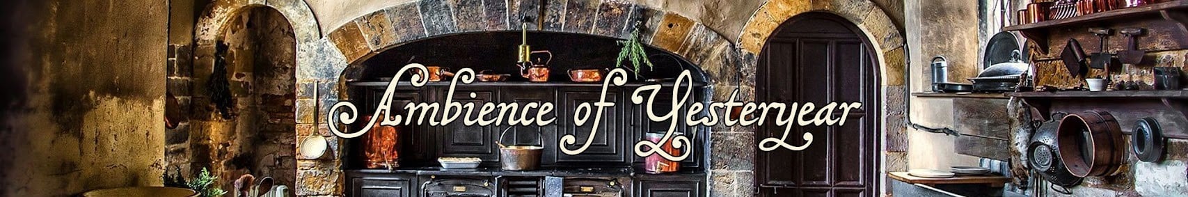 ambience of yesteryear