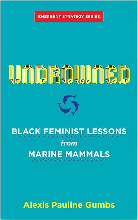 Undrowned: Black Feminist Lessons from Marine Mammals
