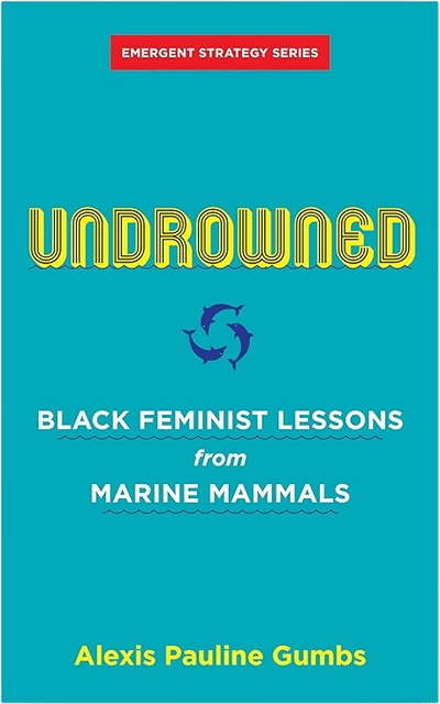 Undrowned: Black Feminist Lessons from Marine Mammals