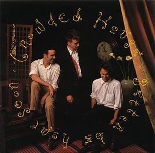 Better be home soon - Crowded House