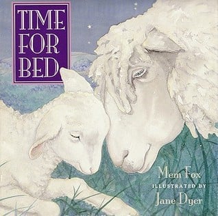 Time for Bed by Mem Fox, illustrated by Jane Dyer