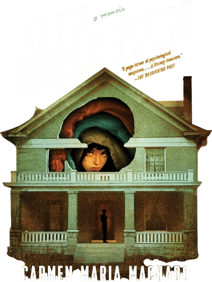 In the Dream House by Carmen Maria Machado