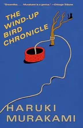 The Wind-Up Bird Chronicle (Haruki Murakami)