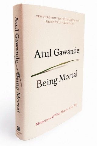 Being Mortal: Medicine and What Matters in the End