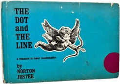 The dot and the line - a romance in lower mathematics