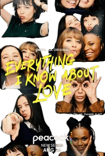 Everything I Know About Love (show and book!!)